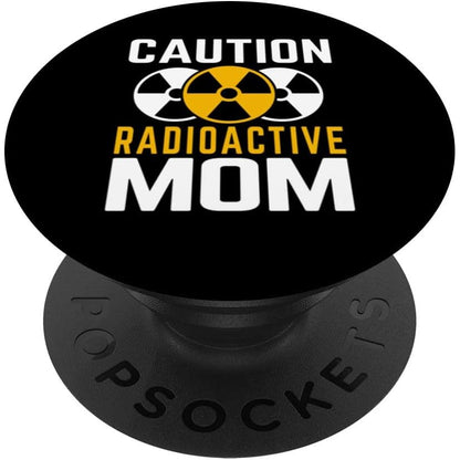 295325 - POP SOCKETS Kujdes Radioaktive Mom, PopGrip i këmbyeshëm